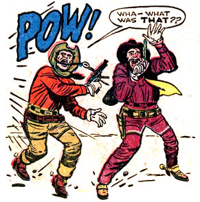 fist, pow, punch, Rawhide Kid (Johnny Bart), western, What was that?